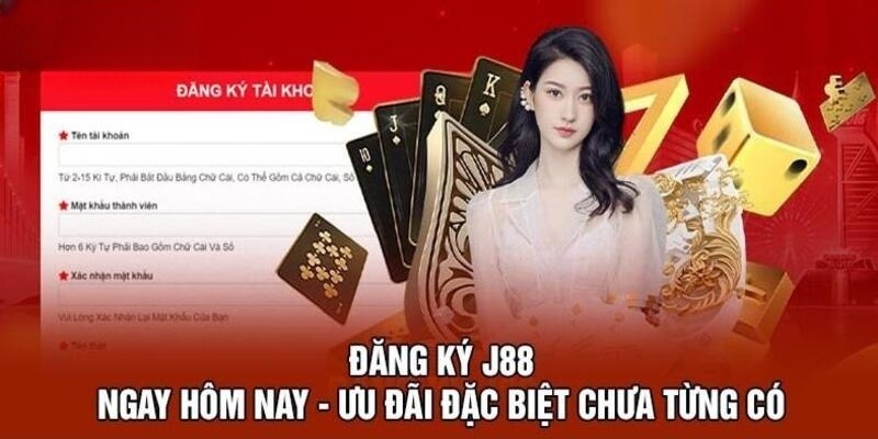 Đăng ký J88 Ngay hôm này - Ưu đãi đặc biệt chưa từng có